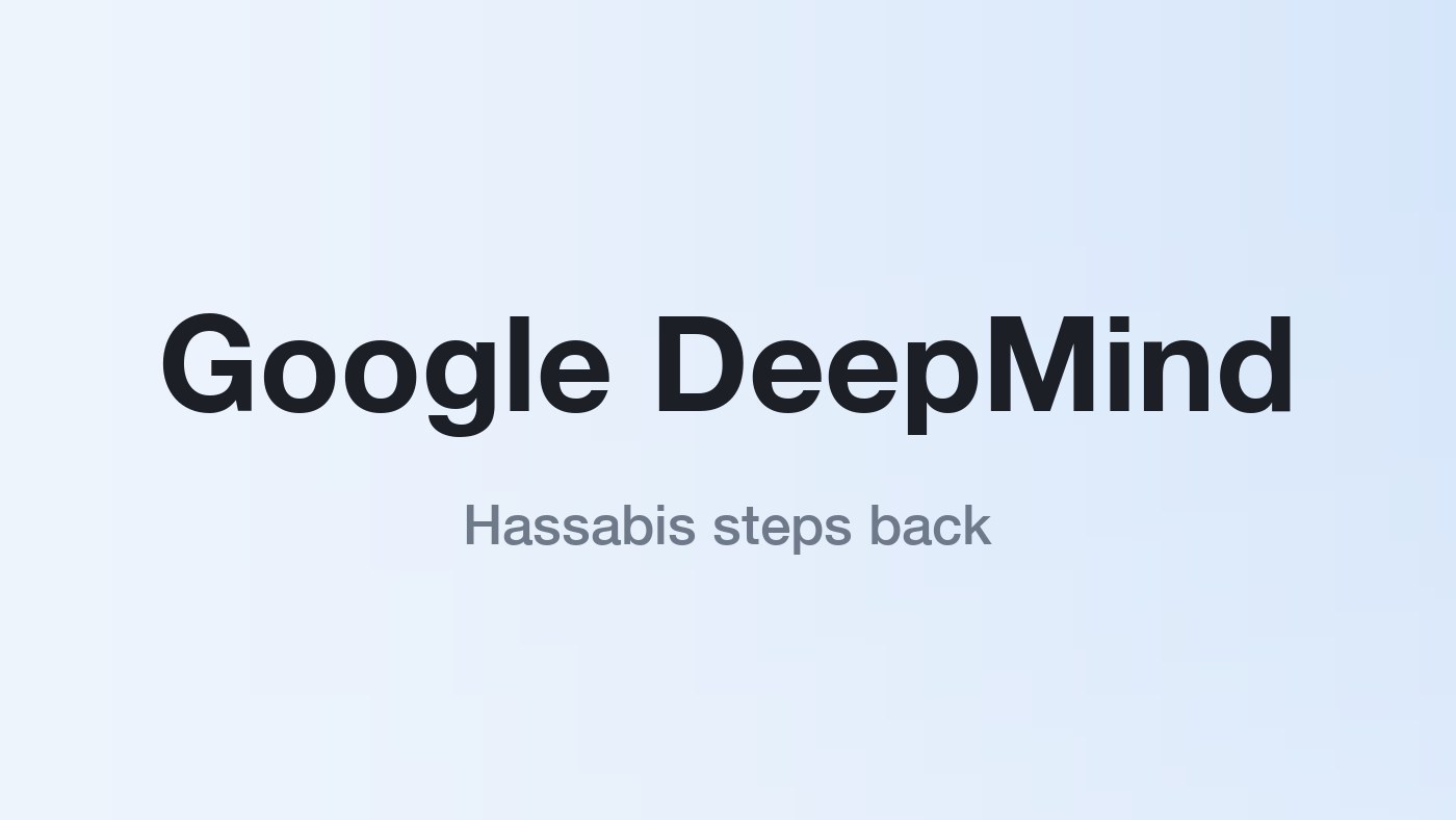 Hassabis steps back from running DeepMind — and Gemini model development changes hands